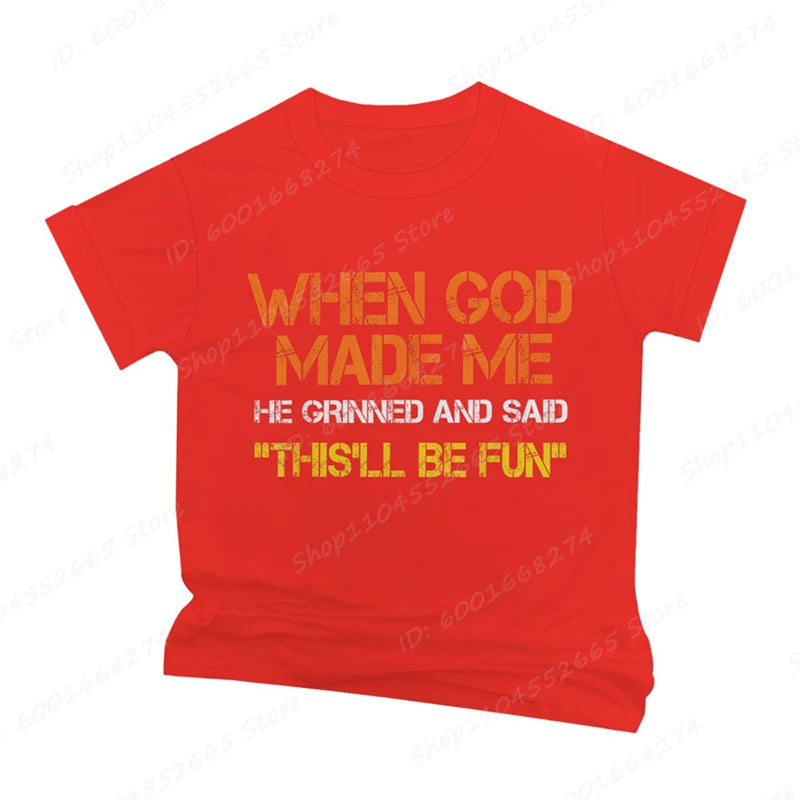 When God Made Me He Grinned and Said Print T-shirts Short Sleeve Funny Sarcastic Saying T-Shirt Christian Shirt Men&