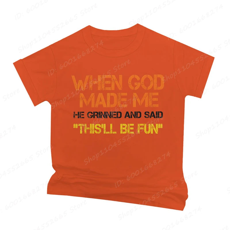 When God Made Me He Grinned and Said Print T-shirts Short Sleeve Funny Sarcastic Saying T-Shirt Christian Shirt Men&